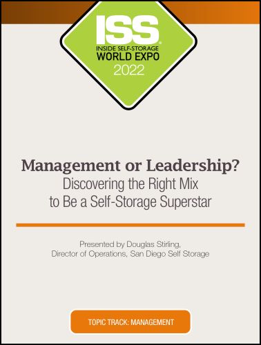 Management or Leadership? Discovering the Right Mix to Be a Self-Storage Superstar